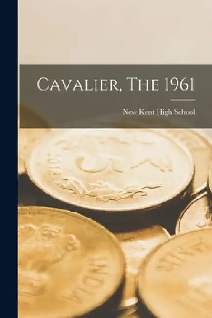 Cavalier, The 1961 by New Kent High School