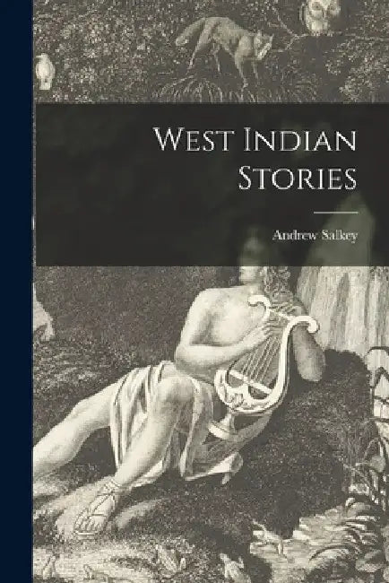 West Indian Stories by Andrew 1928- Salkey