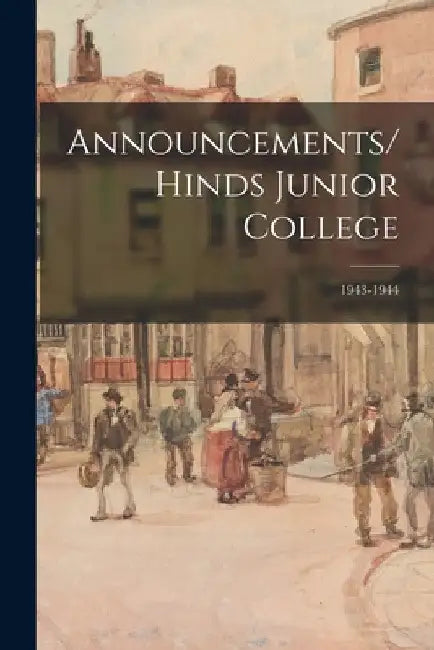 Announcements/Hinds Junior College; 1943-1944 by Anonymous