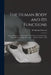 The Human Body and Its Functions: a Second Course of Lectures Delivered in the Lecture Hall of the Young Men's Christian Association ... January--Marc by H. Sinclair (Hugh Sinclair) Paterson