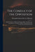 The Conduct of the Opposition: and the Tendency of Modern Patriotism (more Particularly in a Late Scheme to Establish a Military Government in This C by John Hervey Baron Hervey of Ickworth