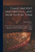 Games Ancient and Oriental, and How to Play Them; Being the Games of the Ancient Egyptians, the Heira Gramme of the Greeks, the Ludus Latrunculorum of by Edward 1814-1896 Falkener