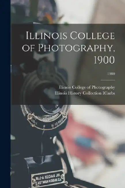 Illinois College of Photography, 1900; 1900 by Illinois College of Photography (Effi