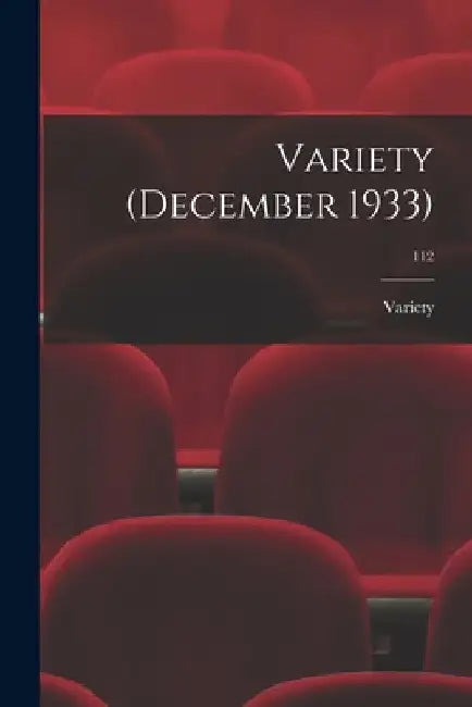 Variety (December 1933); 112 by Variety