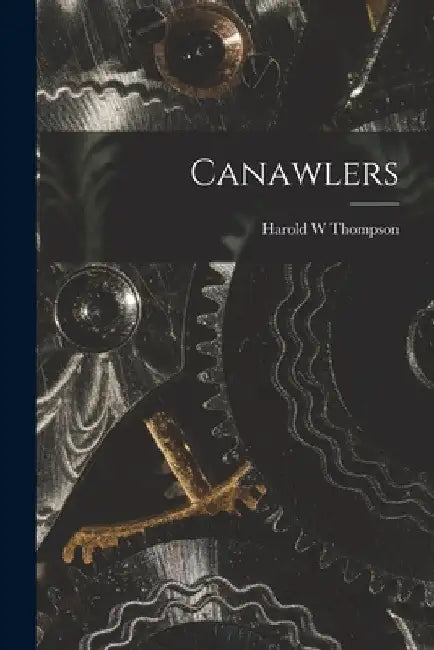 Canawlers by Harold W. Thompson
