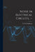 Noise in Electrical Circuits. -- by F. N. H. (Frank Neville Hos Robinson