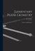 Elementary Plane Geometry: Inductive and Deductive. by Alfred Baker