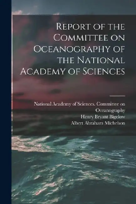 Report of the Committee on Oceanography of the National Academy of Sciences by National Academy of Sciences (U S )