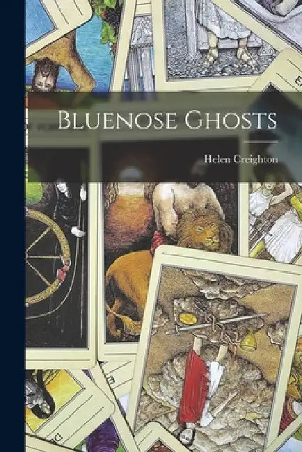 Bluenose Ghosts by Helen 1899-1989 Creighton