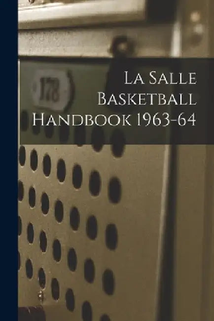 La Salle Basketball Handbook 1963-64 by Anonymous