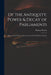 Of the Antiquity, Power & Decay of Parliaments: Being a General View of Government and Civil Policy in Europe ... by Thomas 1641-1713 Rymer