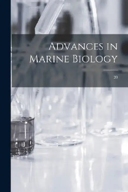 Advances in Marine Biology; 20 by Anonymous