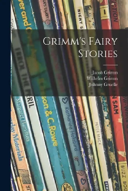 Grimm's Fairy Stories by Jacob 1785-1863 Grimm