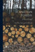 Canadian Forests: Forest Trees, Timber and Forest Products. by H. Beaumont (Henry Beaumont) Small