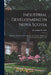 Industrial Development in Nova Scotia; Report to the Department of Trade and Industry, Province of Nova Scotia, March 18, 1955 by Inc Arthur D. Little