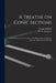 A Treatise on Conic Sections: Containing an Account of Some of the Most Important Modern Algebraic Andgeometric Methods by George 1819-1904 Salmon