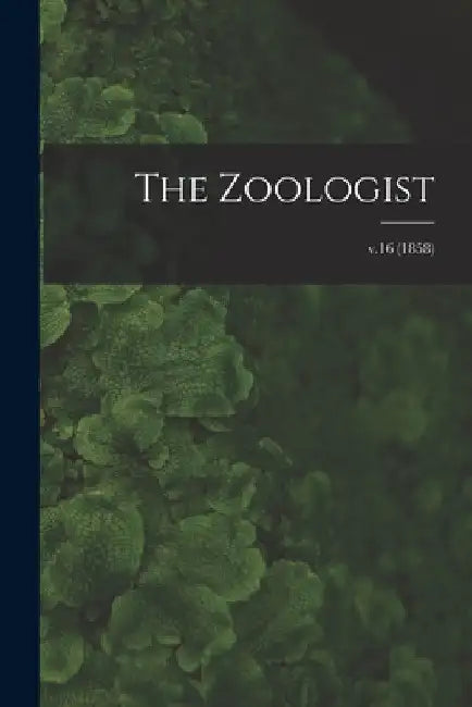 The Zoologist; v.16 (1858) by Anonymous