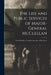 The Life and Public Services of Major-General McClellan: Which Includes a Complete Summary of His Report by Anonymous