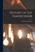 History of the Transformer by Friedrich 1859-1907 Uppenborn