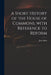 A Short History of the House of Commons, With Reference to Reform by John 1771-1843 Allen