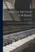 Master Method for Band: a Fundamental Class Instruction Book for All Band Instruments by Charles S. Peters