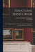 Structural Service Book; a Rev. Reprint From the Twelve Issues for 1917 of the Journal of the American Institute of Architects by American Institute of Architects