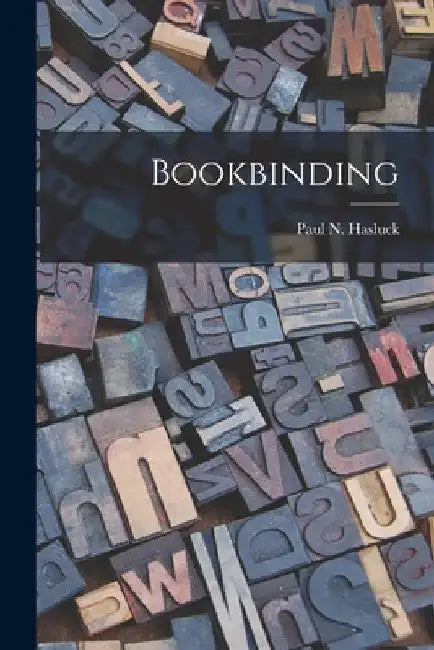Bookbinding [microform] by Paul N. (Paul Nooncree) 185 Hasluck