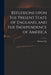 Reflexions Upon the Present State of England, and the Independence of America by Thomas 1748-1789 Day