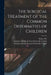 The Surgical Treatment of the Common Deformities of Children [electronic Resource] by Walter 1853-1892 Pye
