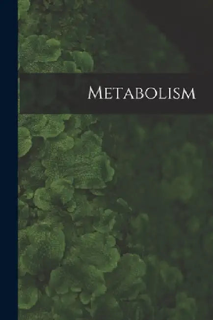 Metabolism by Anonymous