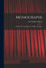 Monographs: Garrick, Macready, Rachel, and Baron Stockmar by Theodore Martin