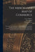The Merchants Map of Commerce: Wherein the Universal Manner and Matter of Trade is Compendiously Handled. The Standard and Current Coins of Sundry Pr by Lewes 1596-1640 Roberts