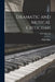 Dramatic and Musical Criticisms; 1879-1882 v.60 by Philip 1854-1934 Hale