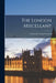 The London Miscellany: a Nineteenth Century Scrapbook by Anonymous