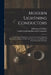 Modern Lightning Conductors: an Illustrated Supplement to the Report of the Lightning Research Committee of 1905, With Notes as to the Methods of P by Killingworth Hedges