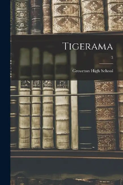 Tigerama; 3 by Groveton High School