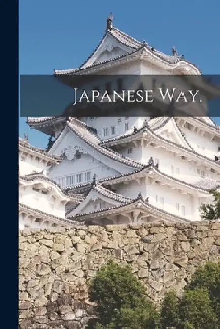 Japanese Way. by Anonymous