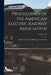 Proceedings of the American Electric Railway Association; Volume 1912 by American Electric Railway Association