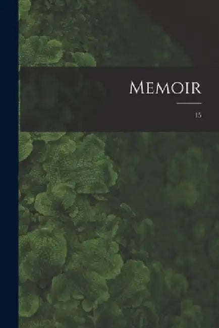 Memoir; 15 by Anonymous