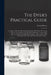 The Dyer's Practical Guide: a Treatise on the Art of Dyeing Wool, Shoddy and Cotton: Embracing in All Over Two Hundred and Fifty Practical Receipt by Frank Sherry
