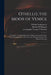 Othello, the Moor of Venice: a Tragedy: as It Hath Been Divers Times Acted at the Globe, and at the Black-Friers, and Now at the Theatre Royal, by by William 1564-1616 Shakespeare
