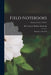Field Notebooks: Bermuda, 1926-1929; Botanical Notes, 1926-27 by Rae Casena Baldwin 1879-1952 Kennedy