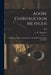 Adobe Construction Methods: Using Adobe Brick or Rammed Earth (monolithic Construction) for Homes; M19 by L. W. (Loren Wenzel) 1904- Neubauer