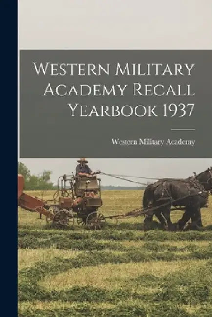 Western Military Academy Recall Yearbook 1937 by Western Military Academy