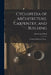 Cyclopedia of Architecture, Carpentry, and Building; a General Reference Work .. by Ill ). American School (Lansing