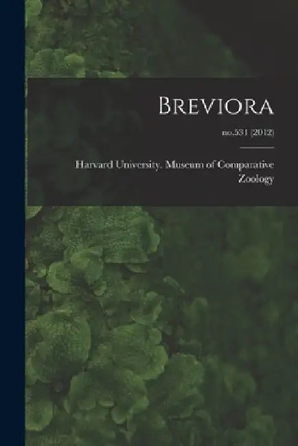 Breviora; no.531 (2012) by Harvard University Museum of Compara
