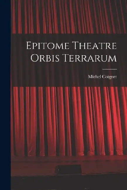 Epitome Theatre Orbis Terrarum by Michel Coignet