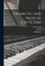 Dramatic and Musical Criticisms; 1913-1915 v.48 by Philip 1854-1934 Hale