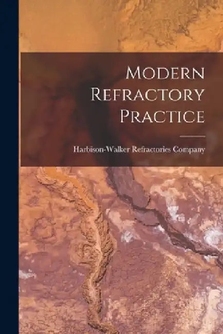 Modern Refractory Practice 