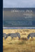 Domestic Pigs: Their Origin and Varieties, Management With a View to Profit: and General Treatment in Health and Disease: With Plain by H. D. Richardson